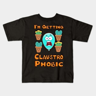 I'm getting Claustrophobic - cacti cactus balloon Kids T-Shirt